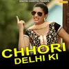 About Chhori Delhi Ki Song